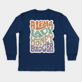 Alpha Lady Honey Badger Word Art Kids Long Sleeve T-Shirt